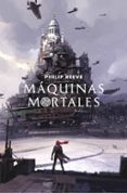 MAQUINAS MORTALES (MAQUINAS MORTALES 1) de REEVE, PHILIP 