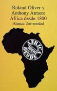 AFRICA DESDE 1800 de OLIVER, ROLAND  ATMORE, ANTHONY 