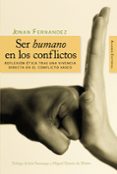 SER HUMANO EN LOS CONFLICTOS de FERNANDEZ, JONAN 