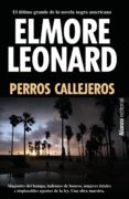 PERROS CALLEJEROS de LEONARD, ELMORE 