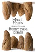 BUENO PARA COMER: ENIGMAS DE ALIMENTACION Y CULTURA de HARRIS, MARVIN 