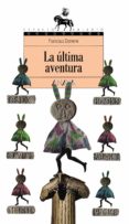 LA ULTIMA AVENTURA de DOMENE, FRANCISCO 
