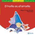EL HADA ACATARRADA de MENDO, MIGUEL ANGEL 