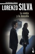 LA NIEBLA Y LA DONCELLA (SERIE BEVILACQUA & CHAMORRO 3) de SILVA, LORENZO 