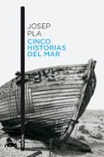 CINCO HISTORIAS DEL MAR de PLA, JOSEP 