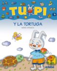 TUPI Y LA TORTUGA (LETRA DE PALO) de ARANEGA, MERCE 