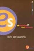 ES ESPAOL 2. LIBRO DEL ALUMNO (NIVEL INTERMEDIO) de ALCOBA, SANTIAGO  GOMEZ ASENCIO, J.  BORREGO, J. 