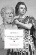 VIDAS PARALELAS: COROLIANO - ALCIBIADES de PLUTARCO 
