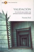 Validacion: Un Metodo Para Ayudar A Las Personas Mayores Desorien Tada Por Naomi Feil, Tapa Blanda
