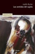 LOS SENTIDOS DEL SUJETO de BUTLER, JUDITH 