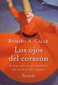 LOS OJOS DEL CORAZON di CALLE, RAMIRO 