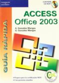 ACCESS OFFICE 2003 (INCLUYE CD-ROM) de GONZALEZ MANGAS, ANTONIA  GONZALEZ MANGAS, GASPAR 
