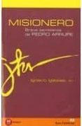 MISIONERO: BREVE SEMBLANZA DE PEDRO ARRUPE de IGLESIAS, IGNACIO 