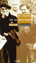 EL DIARIO DE LA FELICIDAD di STEINHARDT, NICOLAE 