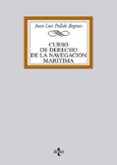 CURSO DE DERECHO DE LA NAVEGACION MARITINA de PULIDO BEGINES, JUAN LUIS 