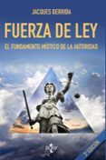 FUERZA DE LEY (3 ED.) de DERRIDA, JACQUES 