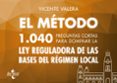 EL MTODO 1040 PREGUNTAS CORTAS PARA DOMINAR LA LEY REGULADORA DE LAS BASES DEL RGIMEN LOCAL de VALERA, VICENTE 