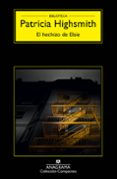 EL HECHIZO DE ELSIE de HIGHSMITH, PATRICIA 