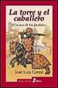 LA TORRE Y EL CABALLERO: EL OCASO DE LOS FEUDALES de CORRAL LAFUENTE, JOSE LUIS 