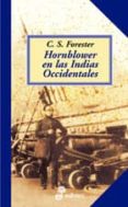 HORNBLOWER EN LAS INDIAS OCCIDENTALES de FORESTER, C.S. 