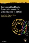 PROGRAMA COFAMI: CORRESPONSABILIDAD FAMILIAR. FOMENTAR LA COOPERA CION Y RESPONSABILIDAD DE LOS HIJOS de MAGANTO MATEO, JUANA MARIA  BARTAU ROJAS, ISABEL 