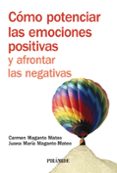COMO POTENCIAR LAS EMOCIONES POSITIVAS Y AFRONTAR LAS NEGATIVAS de MAGANTO MATEO, JUANA MARIA 