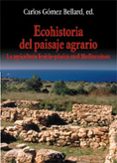 ECOHISTORIA DEL PAISAJE AGRARIO: LA AGRICULTURA FENICIO-PUNICA EN EL MEDITERRANEO di VV.AA