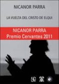 LA VUELTA DEL CRISTO DE ELQUI (PREMIO CERVANTES 2012) de PARRA, NICANOR 