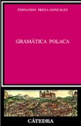 GRAMATICA POLACA de PRESA GONZALEZ, FERNANDO 
