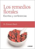 LOS REMEDIOS FLORALES: ESCRITOS Y CONFERENCIAS de BACH, EDWARD 