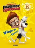 LAS AVENTURAS DE PEABODY Y SHERMAN. VIAJEROS EN EL TIEMPO di VV.AA