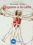 ORGANOS A LA CARTA di BUENO I TORRENS, DAVID 