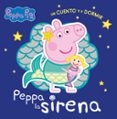 PEPPA LA SIRENA (PEPPA PIG. UN CUENTO Y A DORMIR) di HASBRO EONE 