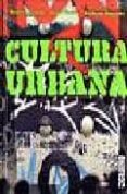 CULTURA URBANA di GASTMAN, ROGER 