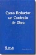 COMO REDACTAR UN CONTRATO DE OBRA de MARTINEZ MAS, FRANCISCO 