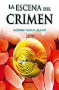 LA ESCENA DEL CRIMEN: INVESTIGACION POLICIAL DE LOS HECHOS di INNES, BRIAN 