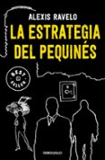 LA ESTRATEGIA DEL PEQUINES de RAVELO, ALEXIS 