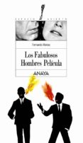 LOS FABULOSOS HOMBRES PELICULA de MARIAS, FERNANDO 