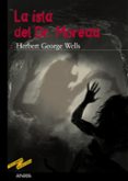 LA ISLA DE DR MOREAU de WELLS, HERBERT GEORGE 