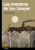 LAS AVENTURAS DE TOM SAWYER de TWAIN, MARK 