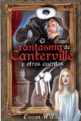 EL FANTASMA DE CANTERVILLE Y OTROS CUENTOS de WILDE, OSCAR 