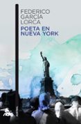 POETA EN NUEVA YORK de GARCIA LORCA, FEDERICO 