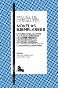 NOVELAS EJEMPLARES II de CERVANTES SAAVEDRA, MIGUEL DE 