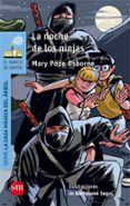 LA NOCHE DE LOS NINJAS de OSBORNE, MARY POPE 