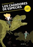 LOS CAZADORES DE ESPECIES de BLANCO LASERNA, DAVID 