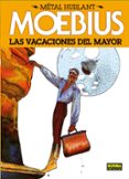 METAL HURLANT 5: LAS VACACIONES DEL MAYOR de MOEBIUS 
