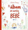 EL LBUM DE NUESTRO BEB de ROUSSEY, CHRISTINE 
