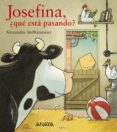 JOSEFINA, QUE ESTA PASANDO? de STEFFENSMEIER, ALEXANDER 