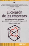 EL CORAZON DE LAS EMPRESAS: RESPONSABILIDAD SOCIAL CORPORATIVA Y CONCILIACION DE LA VIDA PROFESIONAL Y PERSONAL de CORDOBA LARGO, ALEJANDRO 