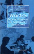 WEB 2.0: NUEVAS FORMAS DE APRENDER Y PARTICIPAR di GRANE, MARIONA  WILLEM, CILIA 